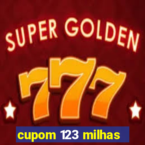 cupom 123 milhas