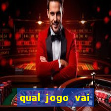 qual jogo vai passar ma globo hoje