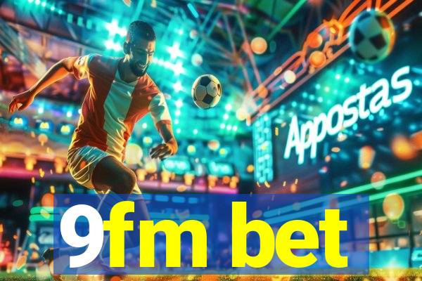 9fm bet