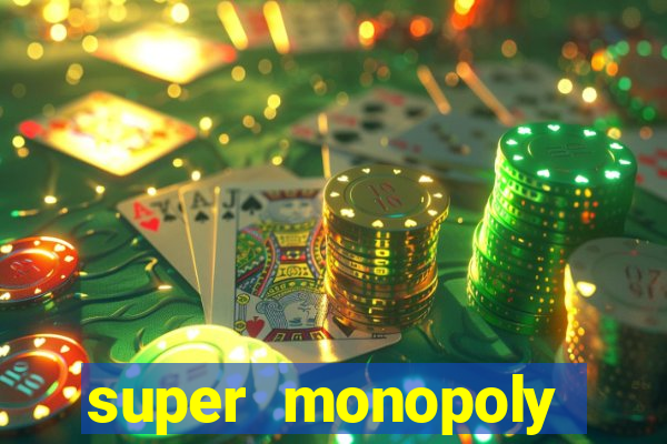 super monopoly money slot machine