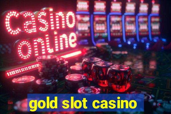 gold slot casino