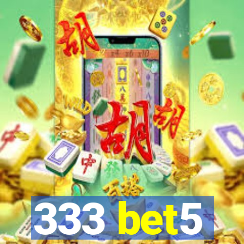 333 bet5