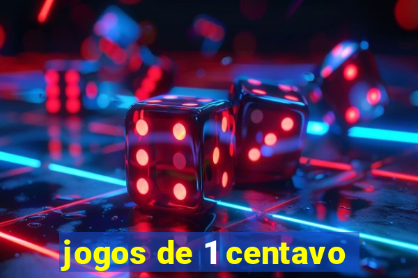 jogos de 1 centavo