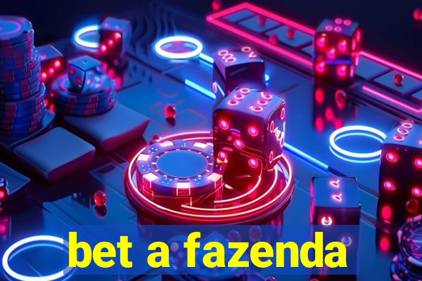 bet a fazenda