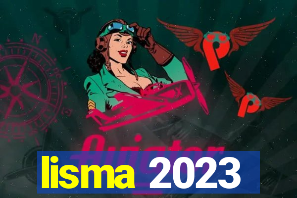 lisma 2023