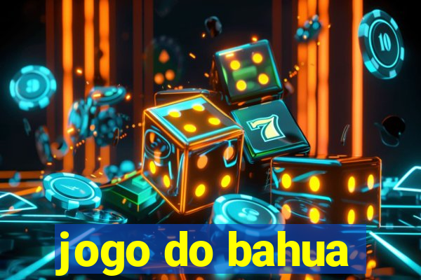 jogo do bahua