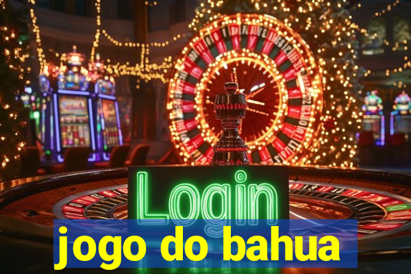 jogo do bahua