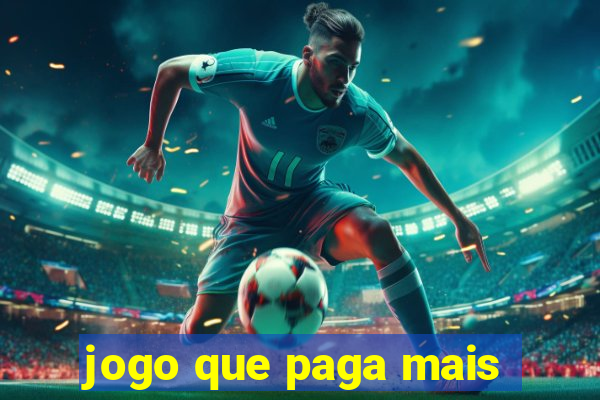 jogo que paga mais