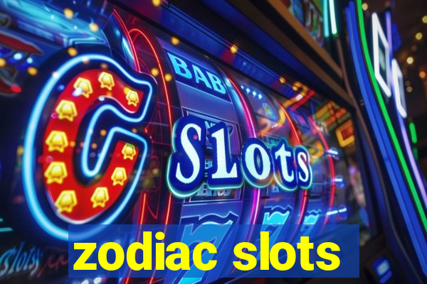 zodiac slots