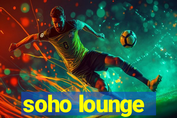 soho lounge