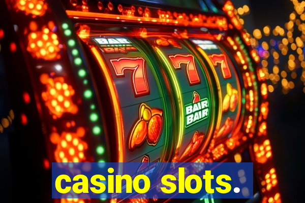 casino slots.