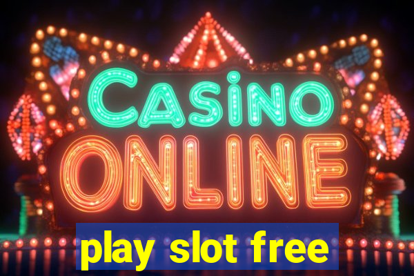 play slot free