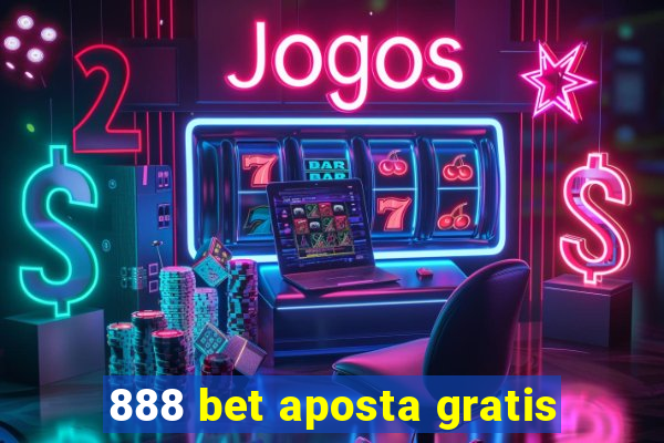 888 bet aposta gratis