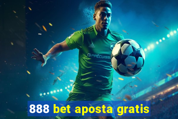 888 bet aposta gratis