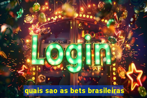 quais sao as bets brasileiras