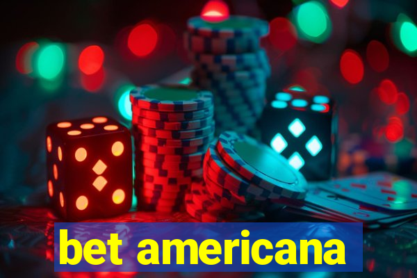 bet americana