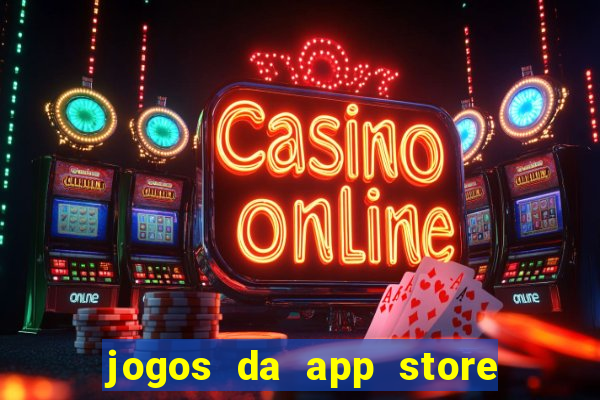 jogos da app store que ganha dinheiro de verdade