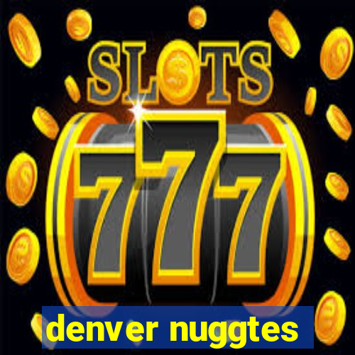 denver nuggtes