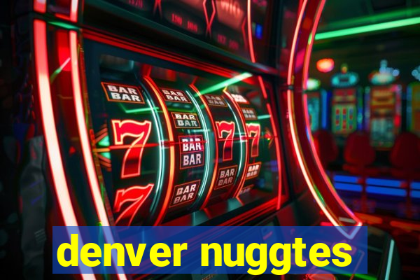 denver nuggtes