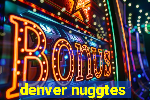 denver nuggtes