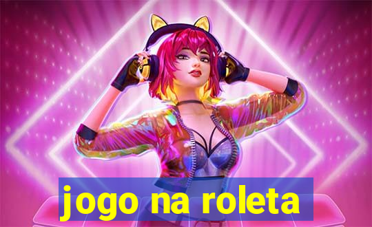 jogo na roleta