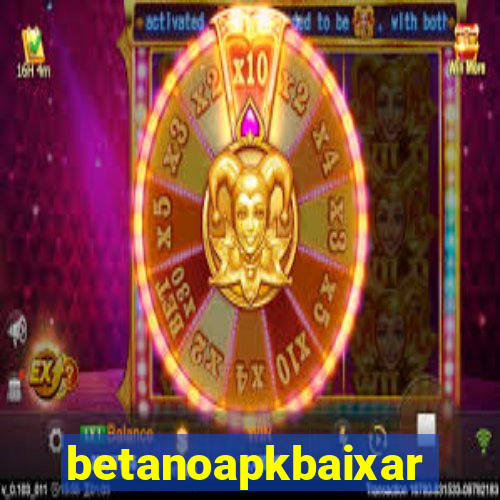 betanoapkbaixar