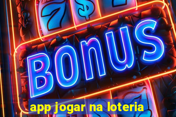 app jogar na loteria