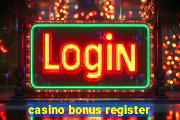 casino bonus register