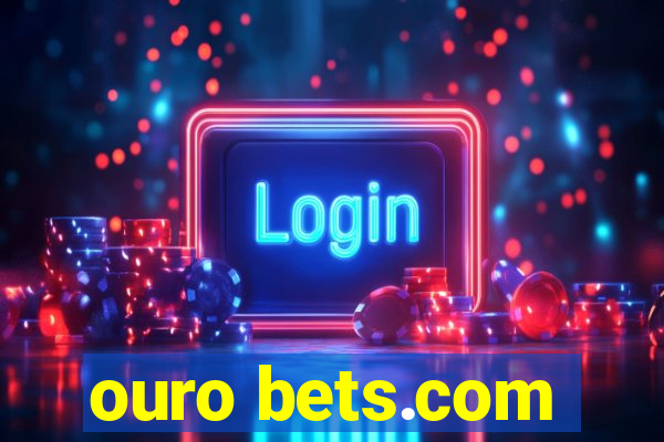 ouro bets.com