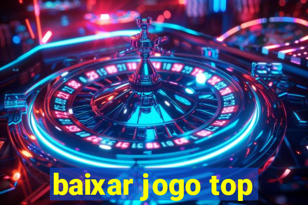 baixar jogo top