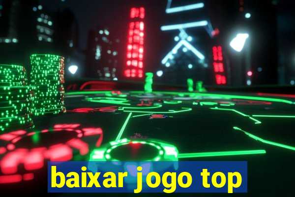 baixar jogo top