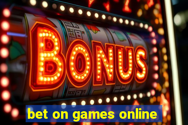 bet on games online