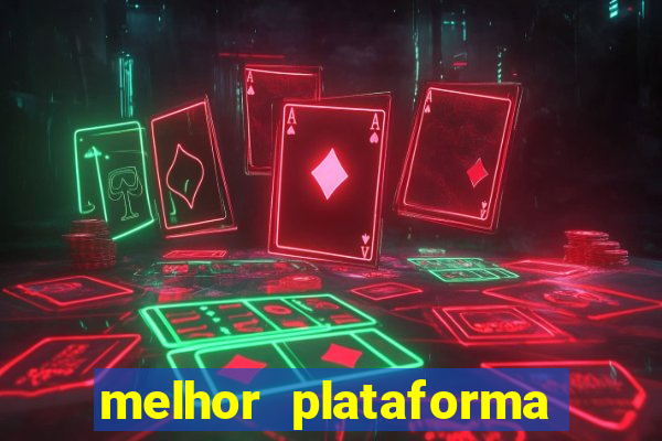 melhor plataforma para jogar no tigrinho