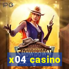 x04 casino