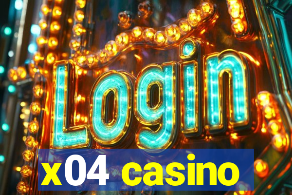 x04 casino