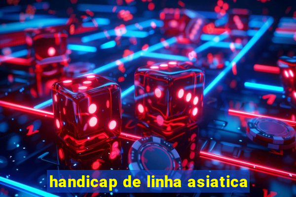 handicap de linha asiatica