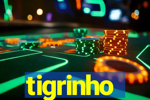 tigrinho