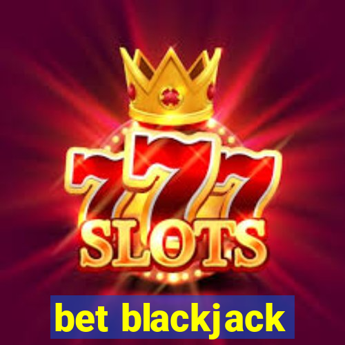 bet blackjack