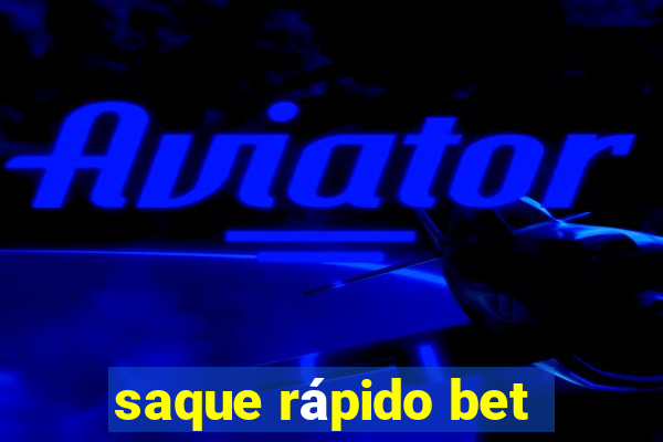 saque rápido bet