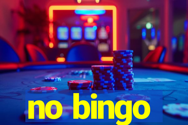 no bingo