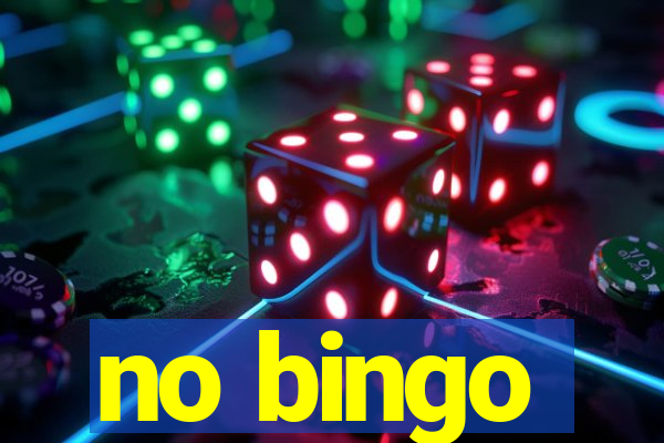 no bingo