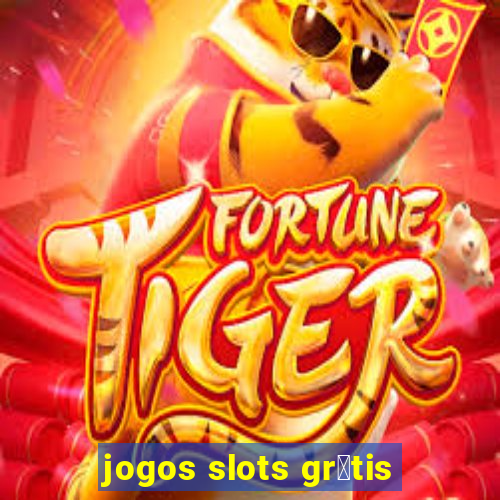 jogos slots gr谩tis