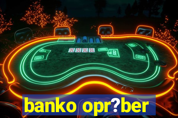 banko opr?ber