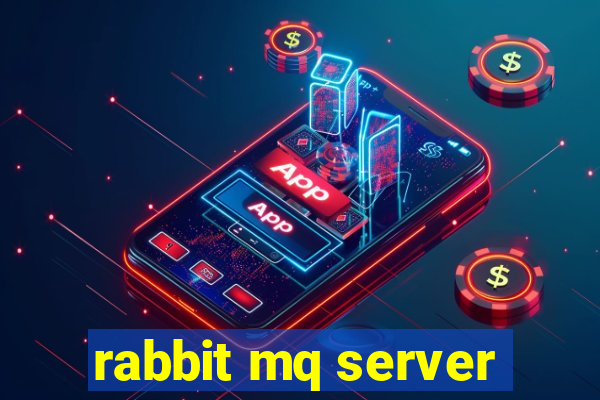 rabbit mq server