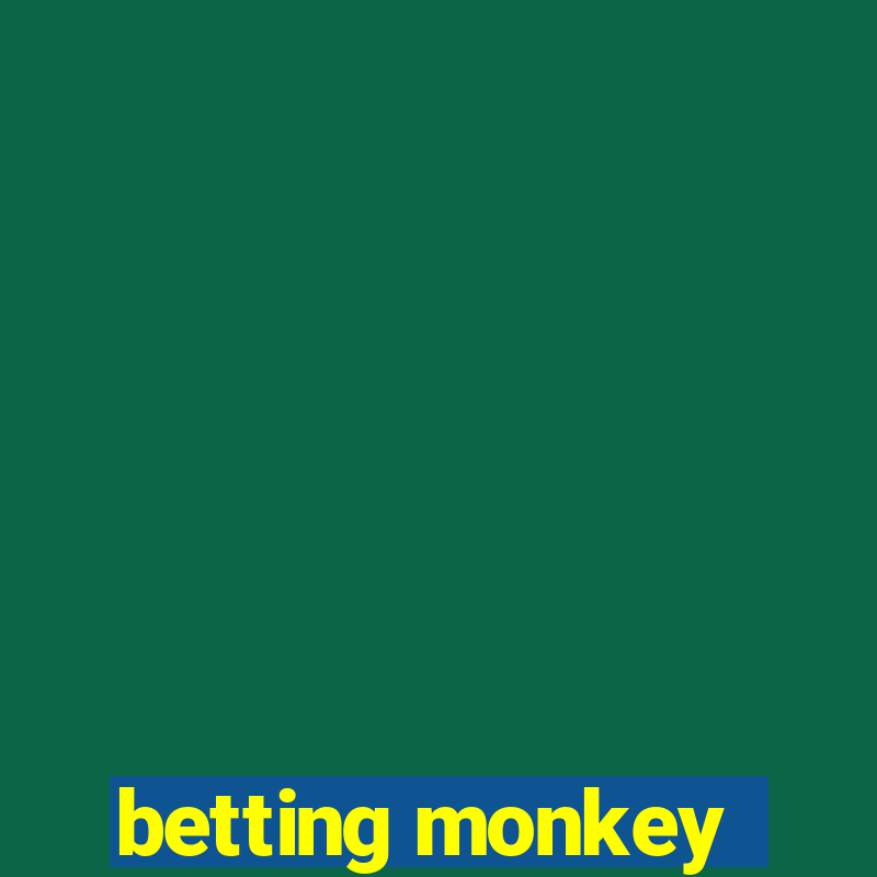 betting monkey