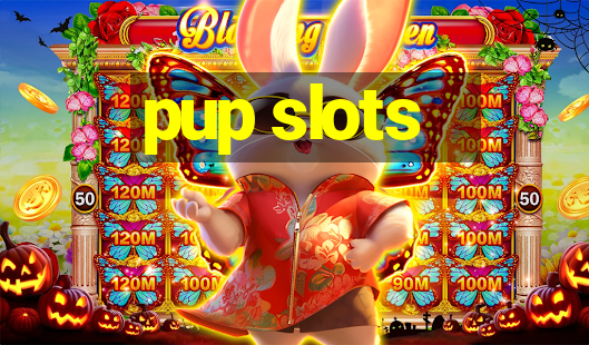 pup slots