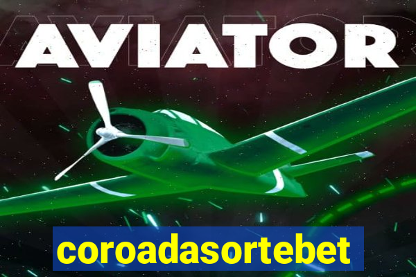 coroadasortebet.com