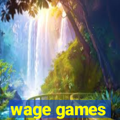 wage games