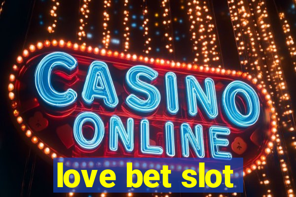 love bet slot