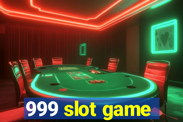 999 slot game